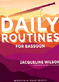 Daily Routines for Bassoon by Jacqueline Wilson Daily Routines for Bassoon by Jacqueline Wilson